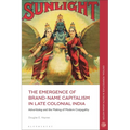 The Emergence of Brand-Name Capitalism in Late Colonial India: Advertising and the Making of Modern Conjugality - Paperback