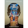 Alleys of Your Mind: Release Your Mind and the Rest Will Follow - Paperback