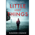 Little Lost Things: Arms of Grace Book II - Paperback