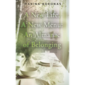 A New Life, A New Menu: An Almanac of Belonging - Hardcover