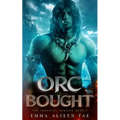 Orc Bought: An Orc Monster Romance - Paperback