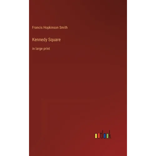 Kennedy Square: in large print - Hardcover