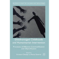 Disadvantaged Childhoods and Humanitarian Intervention: Processes of Affective Commodification and Objectification - Hardcover