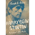 Harry Dean Stanton: Hollywood's Zen Rebel - Paperback