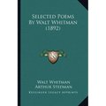 Selected Poems By Walt Whitman (1892) - Paperback