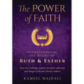 The Power of Faith: Understanding the Books of Ruth and Esther - Paperback