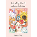 Identity Theft: A Poetry Collection - Paperback