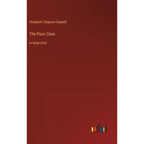 The Poor Clare: in large print - Hardcover