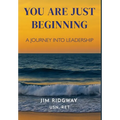 You are Just Beginning: A journey into leadership - Hardcover