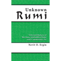 Unknown Rumi: Selected Rubais of Mevlana Jalaluddin Rumi and Commentary by Nevit O. Ergin - Hardcover