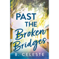 Past the Broken Bridges - Paperback