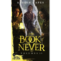 The Book of Never: Volumes 1-3 - Paperback