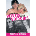 From the Velvets to the Voidoids: The Birth of American Punk Rock - Paperback