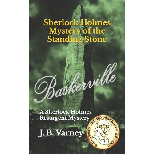 Sherlock Holmes Mystery of the Standing Stone: A Sherlock Holmes Resurgent Mystery - Paperback
