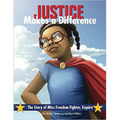 Justice Makes a Difference: The Story of Miss Freedom Fighter, Esquire - Hardcover