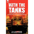 With the Tanks: Two First-Hand Accounts of British Tanks & Tank-Men at War in Europe During the First World War---Life in a Tank by Ri - Hardcover