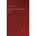 Ensayo histórico-crítico sobre la legislacion de Navarra: Parte tercera - Hardcover