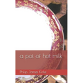 A pot of hot milk - Paperback