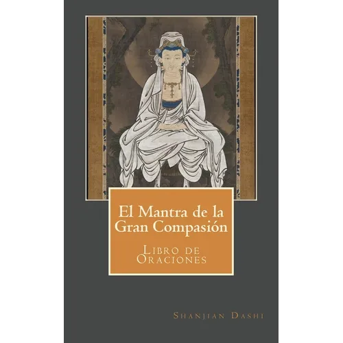 El Mantra de la Gran Compasión: Libro de Oraciones - Paperback