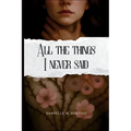 All the Things I Never Said - Paperback