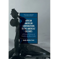 African American Contributions to the Americas' Cultures: A Critical Edition of Lectures by Alain Locke - Paperback