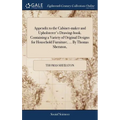 Appendix to the Cabinet-maker and Upholsterer's Drawing-book. Containing a Variety of Original Designs for Household Furniture, ... By Thomas Sheraton - Hardcover