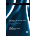 The Camino de Santiago in the 21st Century: Interdisciplinary Perspectives and Global Views - Paperback