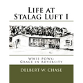 Life at Stalag Luft I: WWII POWs-Grace in Adversity - Paperback