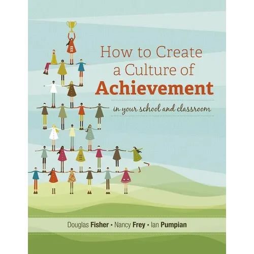 How to Create a Culture of Achievement in Your School and Classroom - Paperback