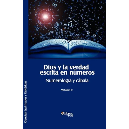 Dios y La Verdad Escrita En Numeros. Numerologia y Cabala - Paperback