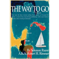 The Way to Go!: Four Men & Three Women Sailing from Florida to Cozumel & Belize-A Story of Sex, Lust & Drug Trafficking-With a New Kin - Paperback