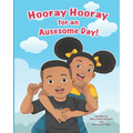 Hooray Hooray for an Auesome Day! - Paperback