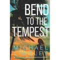Bend to the Tempest - Paperback