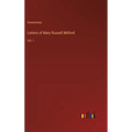 Letters of Mary Russell Mitford: Vol. I - Hardcover