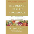 The Breast Health Cookbook: Fast and Simple Recipes to Reduce the Risk of Cancer - Paperback