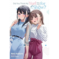 Did You Think My Yuri Was Just for Show? - Paperback