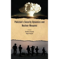 Pakistan's Security Dynamics and Nuclear Weapons - Hardcover