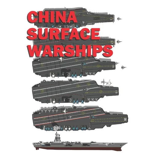 China Surface Warships: 2019 - 2020 - Paperback