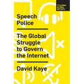 Speech Police: The Global Struggle to Govern the Internet - Paperback