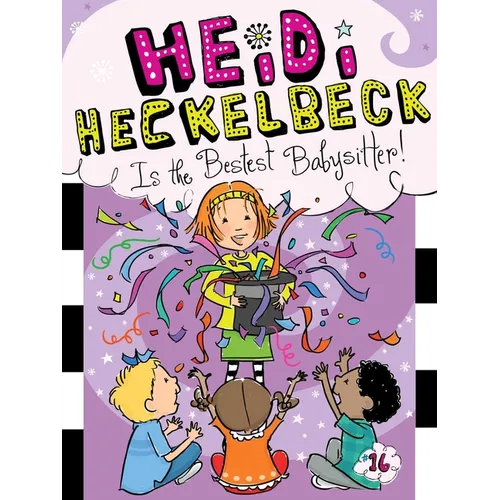 Heidi Heckelbeck Is the Bestest Babysitter! - Hardcover