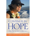 Continue in Hope: Only God can heal a broken heart - Paperback