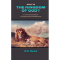 What Is the Kingdom of God? a Gracious Examination of Dispensational Premillenialism - Paperback