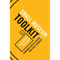 Organizational Management: Small Museum Toolkit, Book Three - Paperback