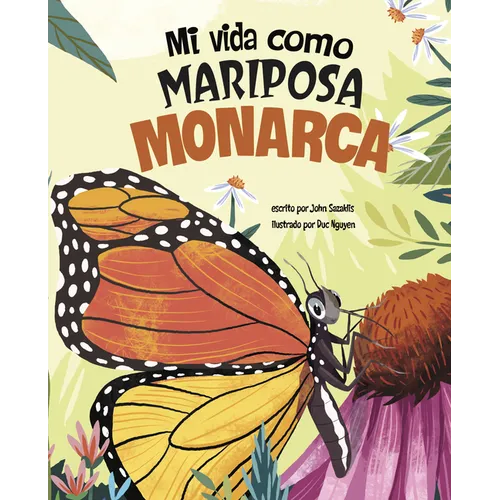Mi Vida Como Mariposa Monarca (My Life as a Monarch Butterfly) - Hardcover