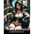 Sexy coloring book for adults: Witches: Manga Art & Anime Enthusiasts Stress Relief Naughty Adult Coloring - Paperback