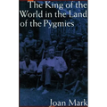 The King of the World in the Land of the Pygmies (Revised) - Paperback
