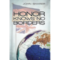 Honor Knows No Borders - Hardcover
