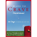 Made to Crave Devotional: 60 Days to Craving God, Not Food (a 60-Day Devotional) - Paperback