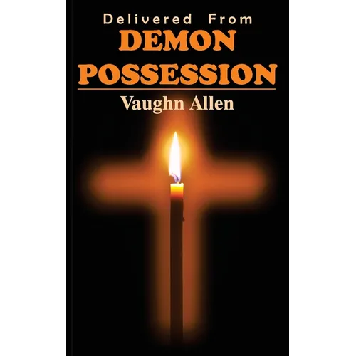 Delivered from Demon Possession - Paperback