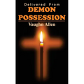 Delivered from Demon Possession - Paperback